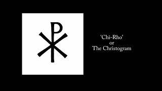 Importance of Chi Rho symbol, Constantine’s vision/dream