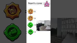 nani's core: #brawlstars #brawlstarsmemes