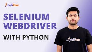 Selenium Webdriver with Python | Selenium Webdriver Tutorial | Selenium Webdriver | Intellipaat