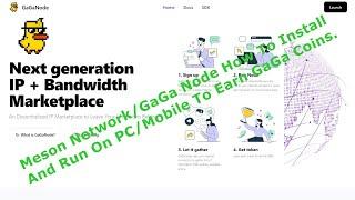 Meson Network/GaGa Node How To Install And Run On PC/Mobile To Earn GaGa Coins.