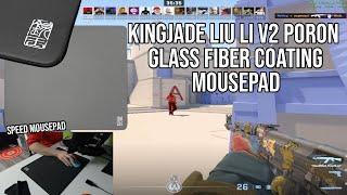 KingJade Liu Li V2 Poron Review on CS2 DM (Glass Fiber Coating Mousepad)