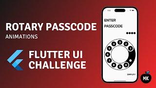 Rotary passcode | Flutter UI challenge | Part 2: Animations