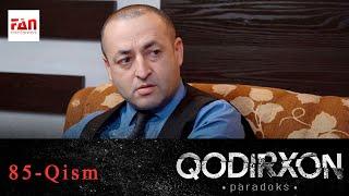 PARADOKS Qodirxon 6-mavsum 85-QISM