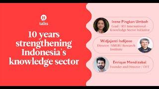 10 years strengthening Indonesia's knowledge sector