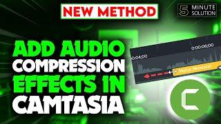 How to add audio compression effects in camtasia 2024