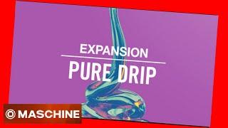 #Expansion PURE DRIP #demo all #kits #Maschine #massive #native #instruments #trap # hiphop