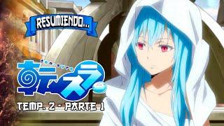 Resumiendo Tensei Shitara Slime Datta Ken en 8 minutos | Temporada 2 - Parte1