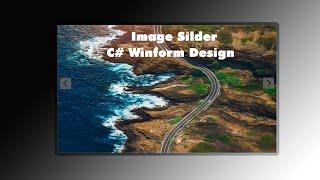 C# Winform Design : Images Slider - With Auto button navigation and Manual