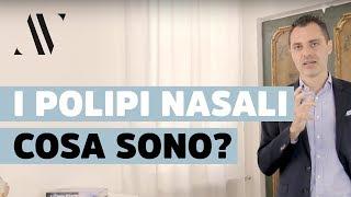 Che cosa sono e come si sviluppano i polipi nasali?