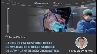 LA CORRETTA GESTIONE DELLE COMPLICANZE E DELLE SEQUELE DELL’IMPLANTOLOGIA ZIGOMATICA | DR FR GRECCHI