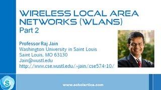 IEEE 802.11 Wireless LAN (WLAN) Part 2