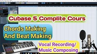 Cubase 5 Complite Cours | Beat Making | Chords Making | Vocal Recording And Music Composing