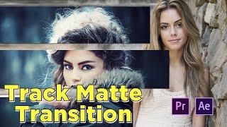 Amazing Track Matte Transitions - Tutorial After Effects + Premiere Pro - Easy Tutorial