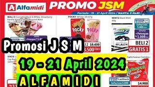 Promosi JSM Alfamidi 19 - 21 April 2024 || Promo Alfamidi