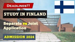 Separate Vs Joint Application | Study in Finland | Rolling Admission | Masters in Finland 2024