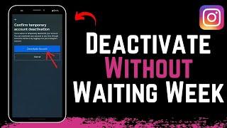 How to Deactivate Instagram Account Without Waiting a Week !