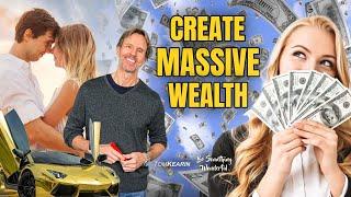How to Manifest Massive Wealth, Love and Wellbeing Into Your Life