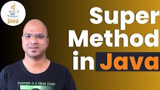 #6.2 Java Tutorial | Super Method