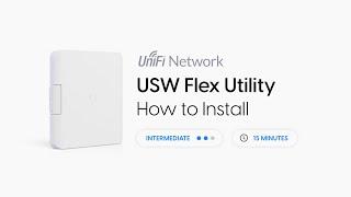 How to Install: Ubiquiti UniFi Switch Flex Utility