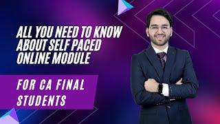 All about SELF PACED ONLINE MODULES | CA Final | Must Watch ICAI | CA |