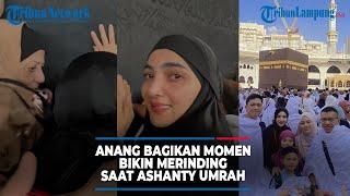 Anang Hermansyah Bagikan Momen Tak Terduga Bikin Merinding Saat Ashanty Umrah