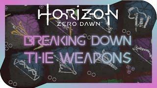 Horizon Zero Dawn - Breaking Down all the Weapons