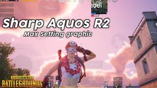 Max Setting Grapich PUBGM Sharp Aquos R2 (SHV42) - Frame drop??