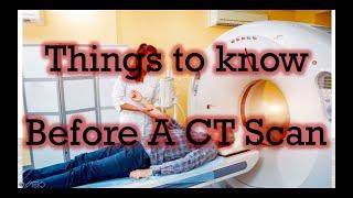 Things To Know Before Undergoing A CT scan