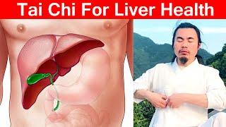 How to Improve Liver Function With Tai Chi  |  Taichi Zidong