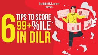 6 Crucial Tips To Score 99+ Percentile In DI-LR Of CAT 2020 | CAT Tips From Toppers
