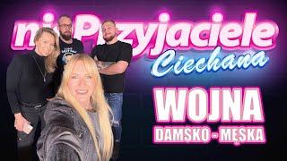 Wojna damsko - męska | niePrzyjaciele Ciechana | Kamila Ryciak | Ciechan | Adrian | Marta Raczek