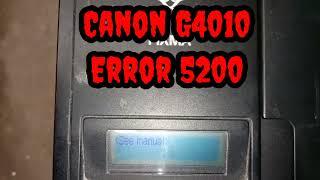 Canon G4010 Error 5200