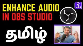 பகுதி 2 - Enhance Audio in OBS Studio Tamil Tutorial | Complete Step by Step Guide in Tamil