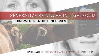 Generative Retusche – Update-Funktionen in Lightroom Classic 13.3