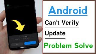 Android Can't Verify Update Problem Solve