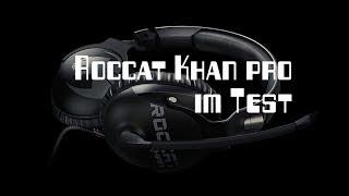 Roccat Khan Pro - Test: Überzeugendes Gaming Headset für unter 100 Euro