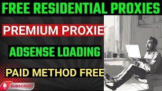 100% Free Residential Proxy | How To Get Unlimited Residential Proxies For Free