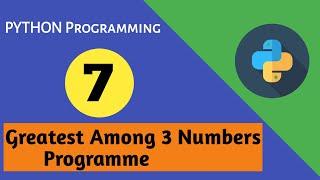 How to find out greatest among three numbers using python program.