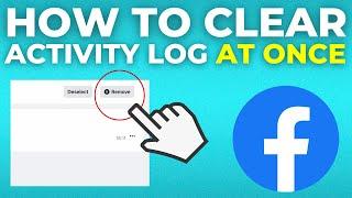 How To Clear Facebook Activity Log All At Once (2024)