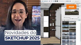 #025 - SketchUp 2025 Lançado! Agora Com Recursos de Renderização Nativos!