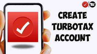 How to Create TurboTax Account? (2025)