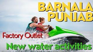 Barnala (Punjab) Factory Outlet New Lake & Adventure Jetski Ride Vlog| Barnal Outlet Full HD Video