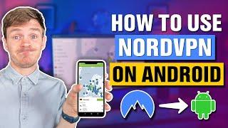 How to Use NordVPN on Android  Ultimate NordVPN Tutorial in 2024