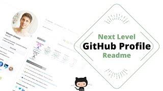 How to create an amazing profile with GitHub | Customize your Github Profile Readme