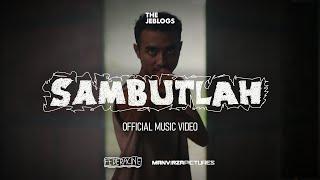 THE JEBLOGS - SAMBUTLAH (OFFICIAL MUSIC VIDEO)