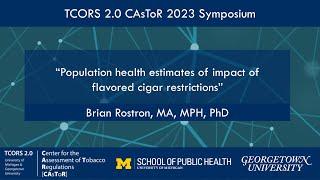 CAsToR Symposium 2023:  “Population health estimates of impact...” with Brian Rostron, MA, MPH, PhD