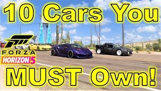 10 Cars You MUST Own in Forza Horizon 5! 2023 Edition!