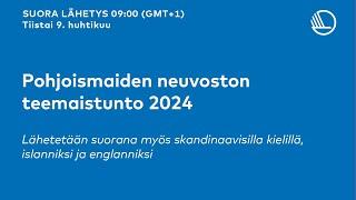 Pohjoismaiden neuvoston teemaistunto 2024