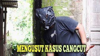 Mengusut Kasus Cangcut