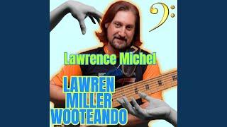 Lawrenmillerwooteando